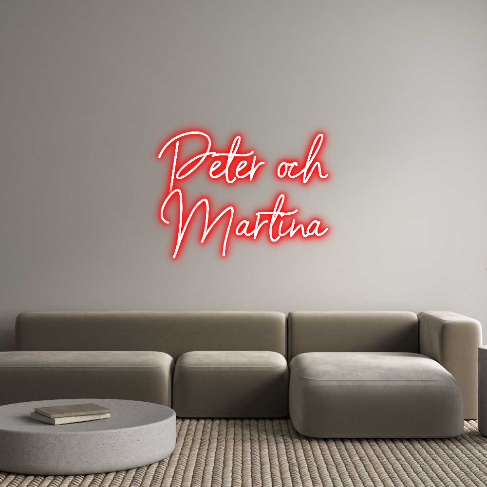 Anpassad neon: Peter och
Ma...