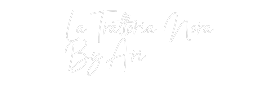 Anpassad neon: La Trattoria ...