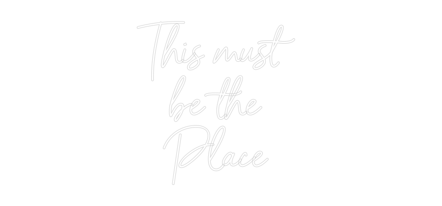 Anpassad neon: This must 
b...