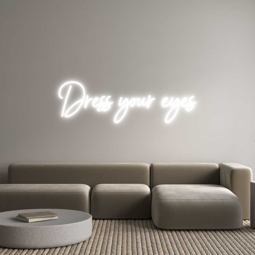 Anpassad neon: Dress your eyes