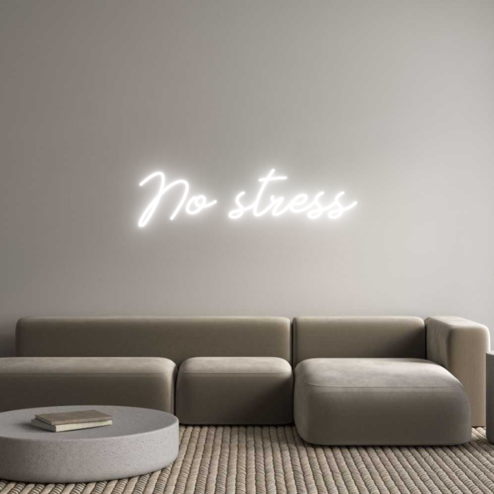 Anpassad neon: No stress