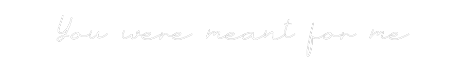 Anpassad neon: You were mean...