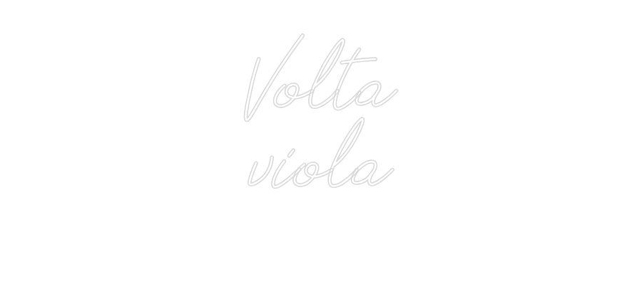 Anpassad neon: Volta
viola