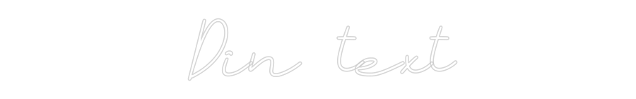 Anpassad neon: Din text