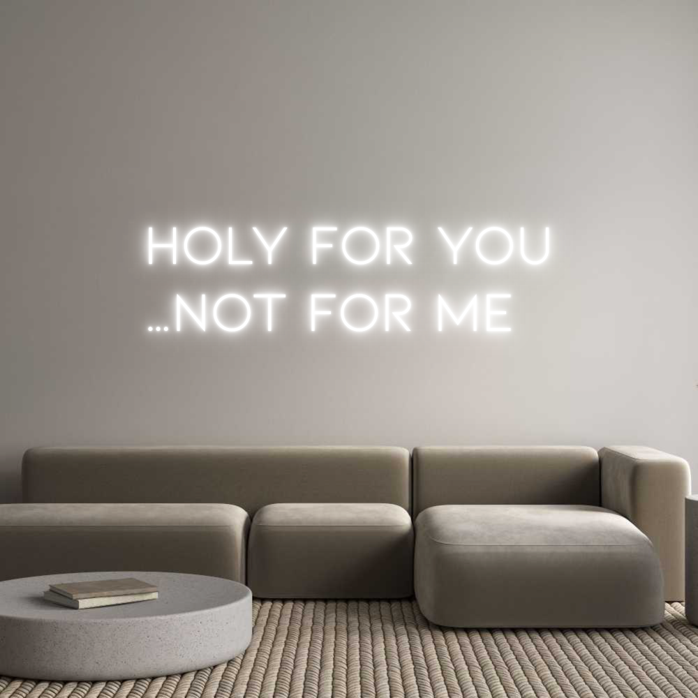 Anpassad neon: Holy for you...