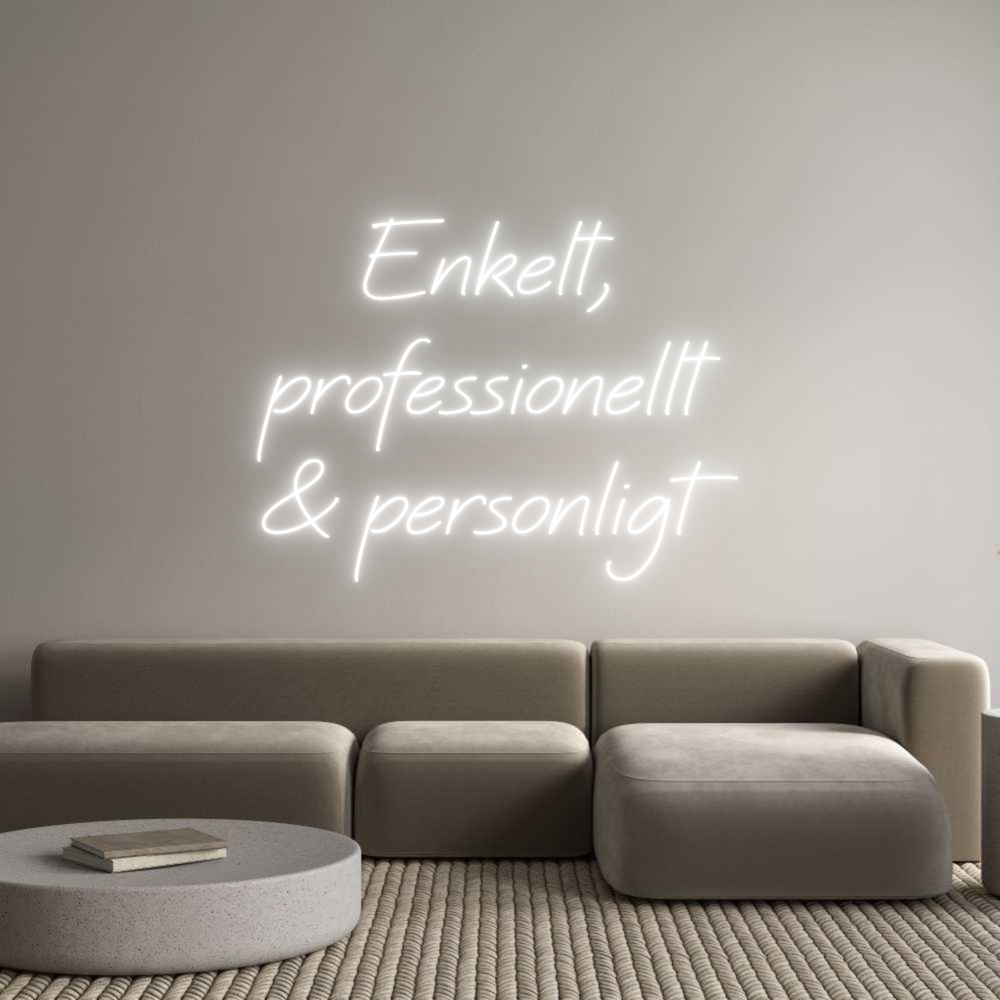 Anpassad neon: Enkelt, 
pro...