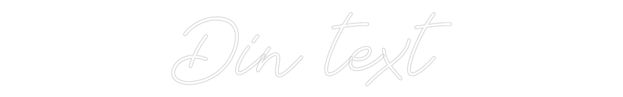 Anpassad neon: Din text