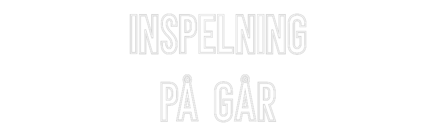 Anpassad neon: INSPELNING
P...