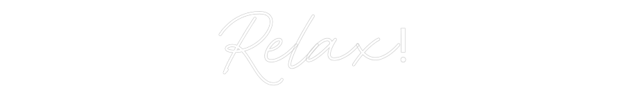 Anpassad neon: Relax!
