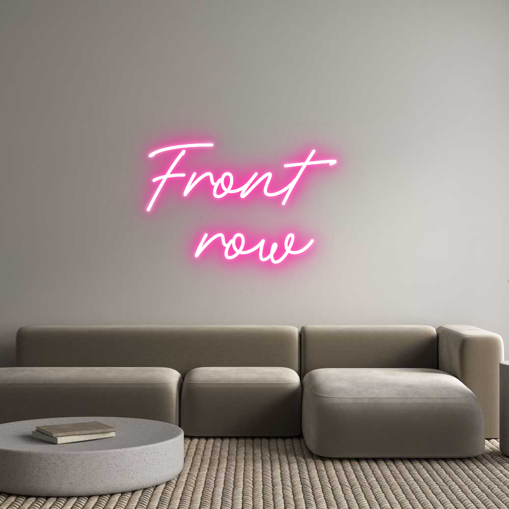 Anpassad neon: Front 
row