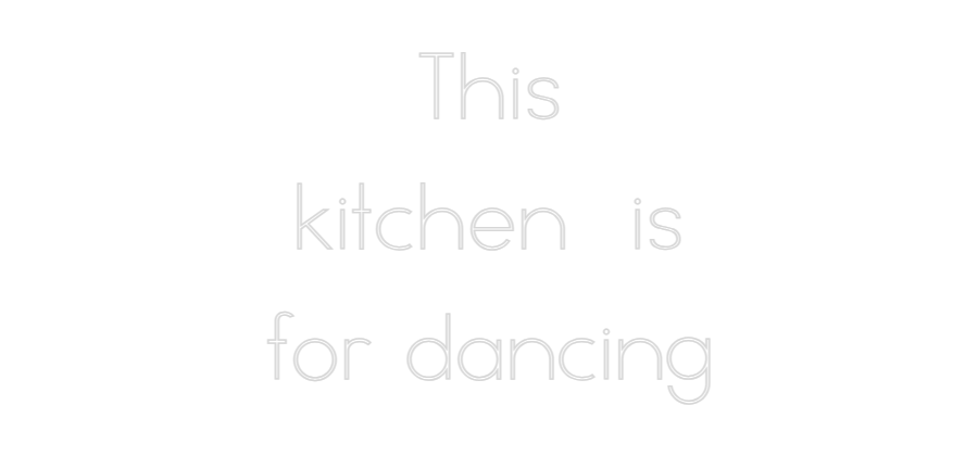Anpassad neon: This
kitchen...
