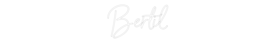 Anpassad neon: Bertil