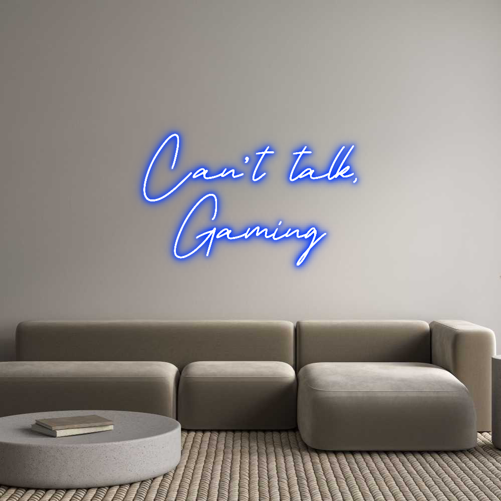 Anpassad neon: Can’t talk,
...