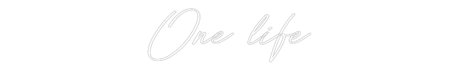 Anpassad neon: One life
