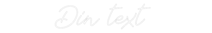 Anpassad neon: Din text