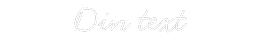 Anpassad neon: Din text