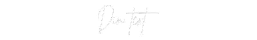 Anpassad neon: Din text