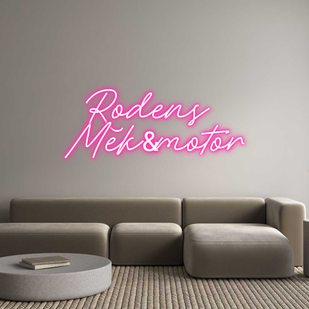 Anpassad neon: Rodens 
Mek&...