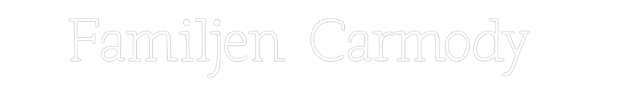 Anpassad neon: Familjen Carm...
