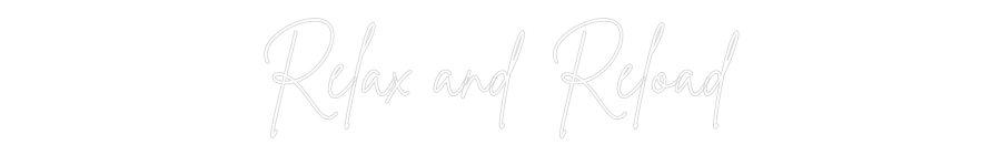 Anpassad neon: Relax and Rel...