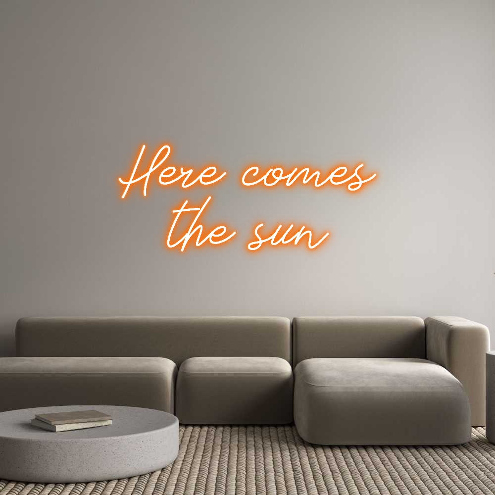 Anpassad neon: Here comes
t...