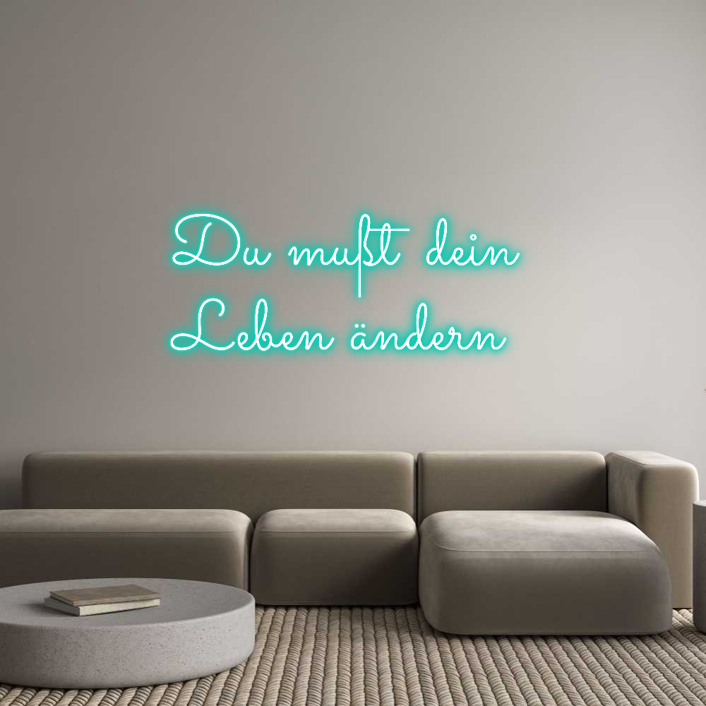 Anpassad neon: Du mußt dein ...