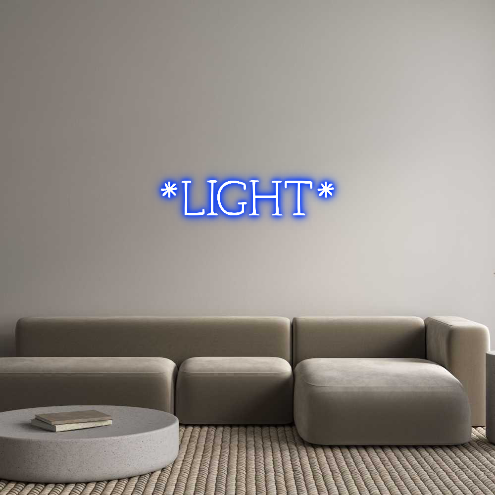 Anpassad neon: *LIGHT*
