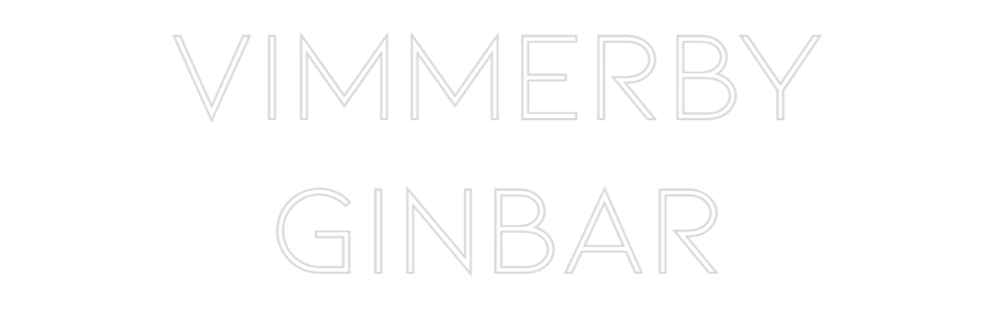 Anpassad neon: VIMMERBY
GIN...