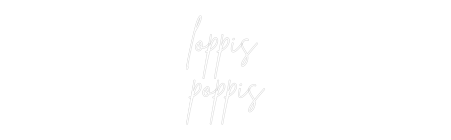 Anpassad neon: loppis
poppis