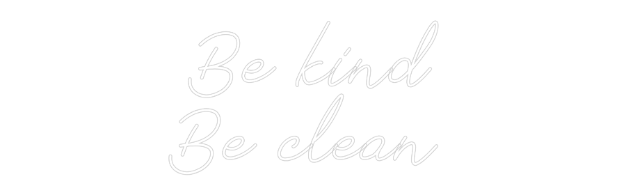 Anpassad neon: Be kind
Be c...