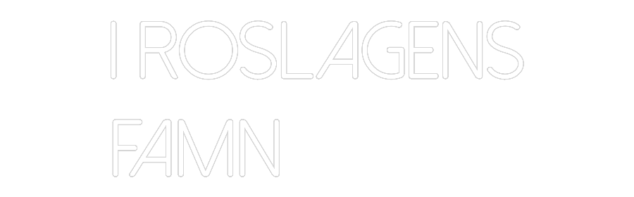 Anpassad neon: I roslagens
...