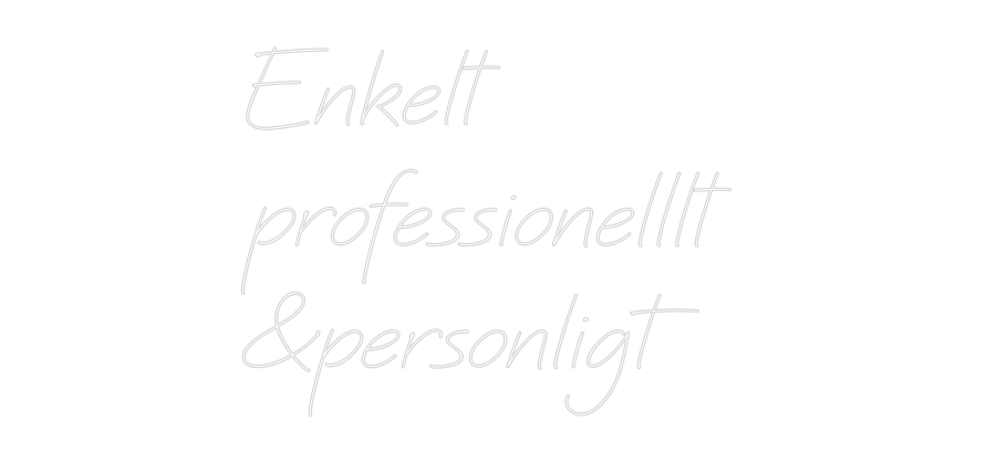 Anpassad neon: Enkelt
profe...