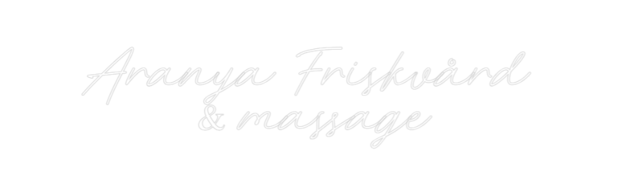 Anpassad neon: Aranya Friskv...