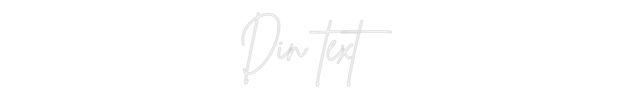 Anpassad neon: Din text