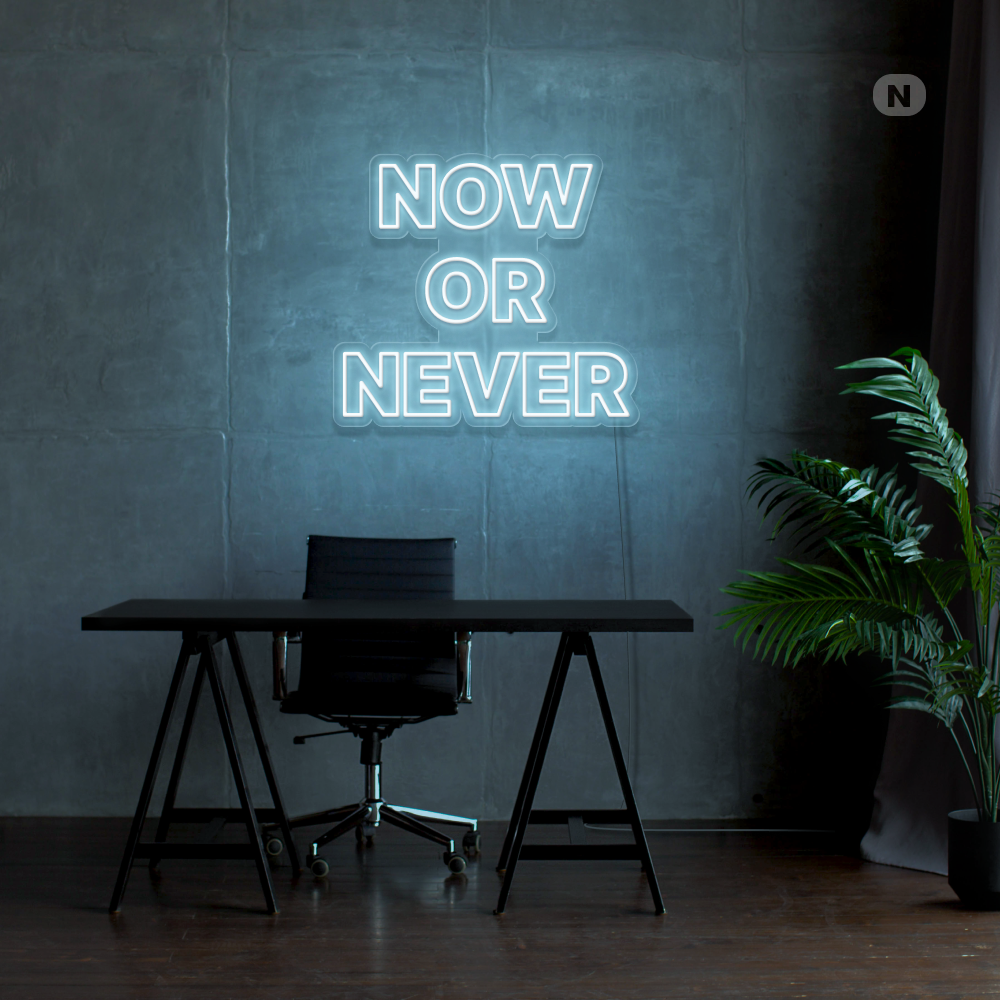 Neonskylt Now Or Never
