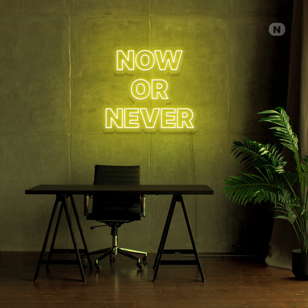 Neonskylt Now Or Never