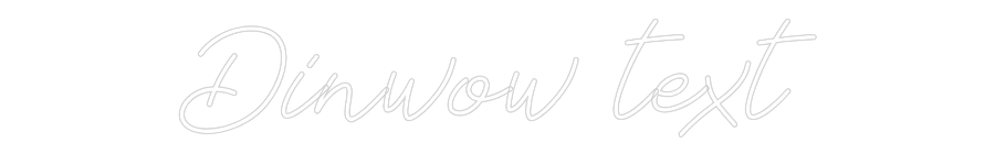 Anpassad neon: Dinwow text