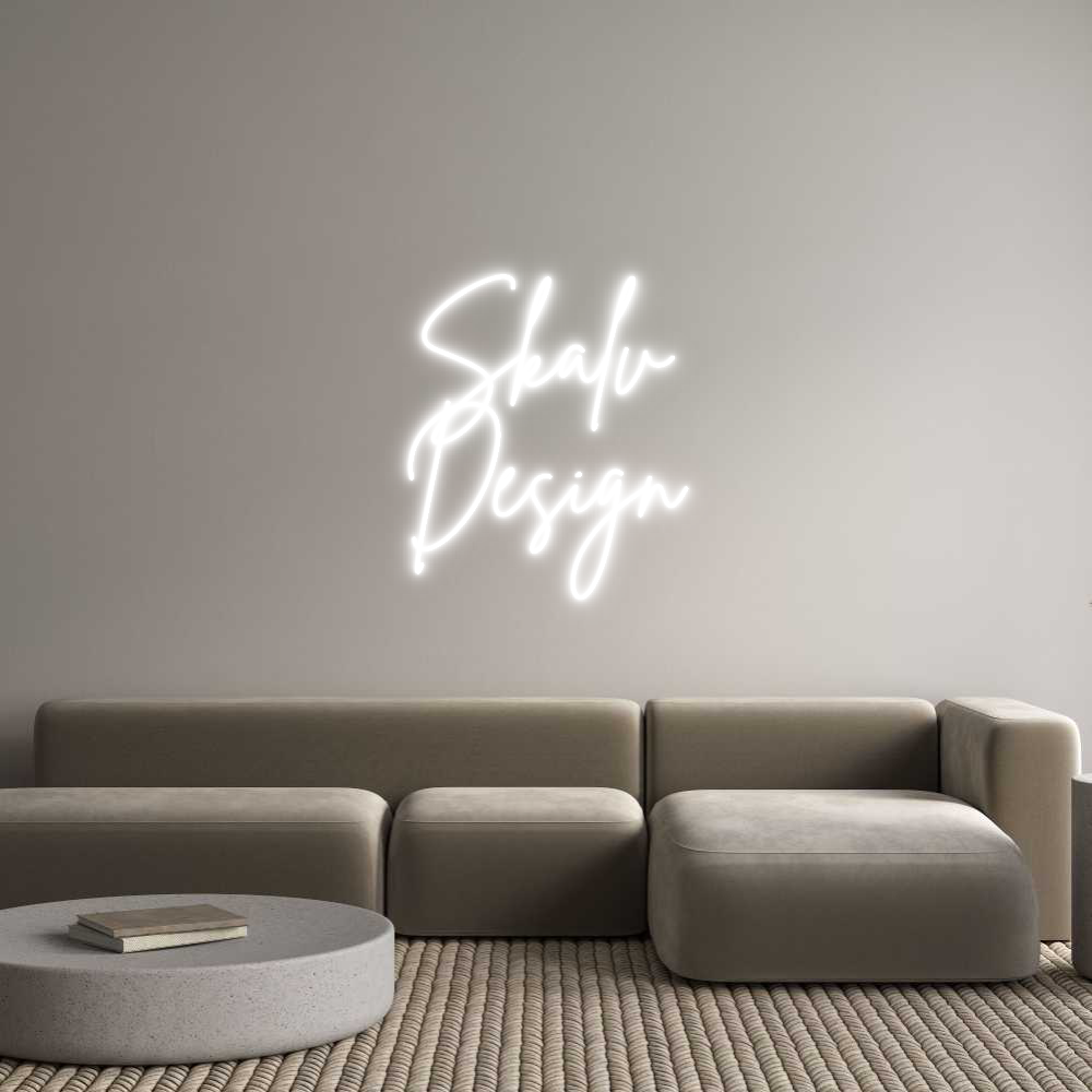 Anpassad neon: Skalv
Design