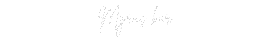 Anpassad neon: Myras bar