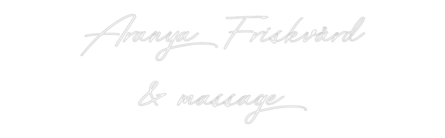 Anpassad neon: Aranya Friskv...