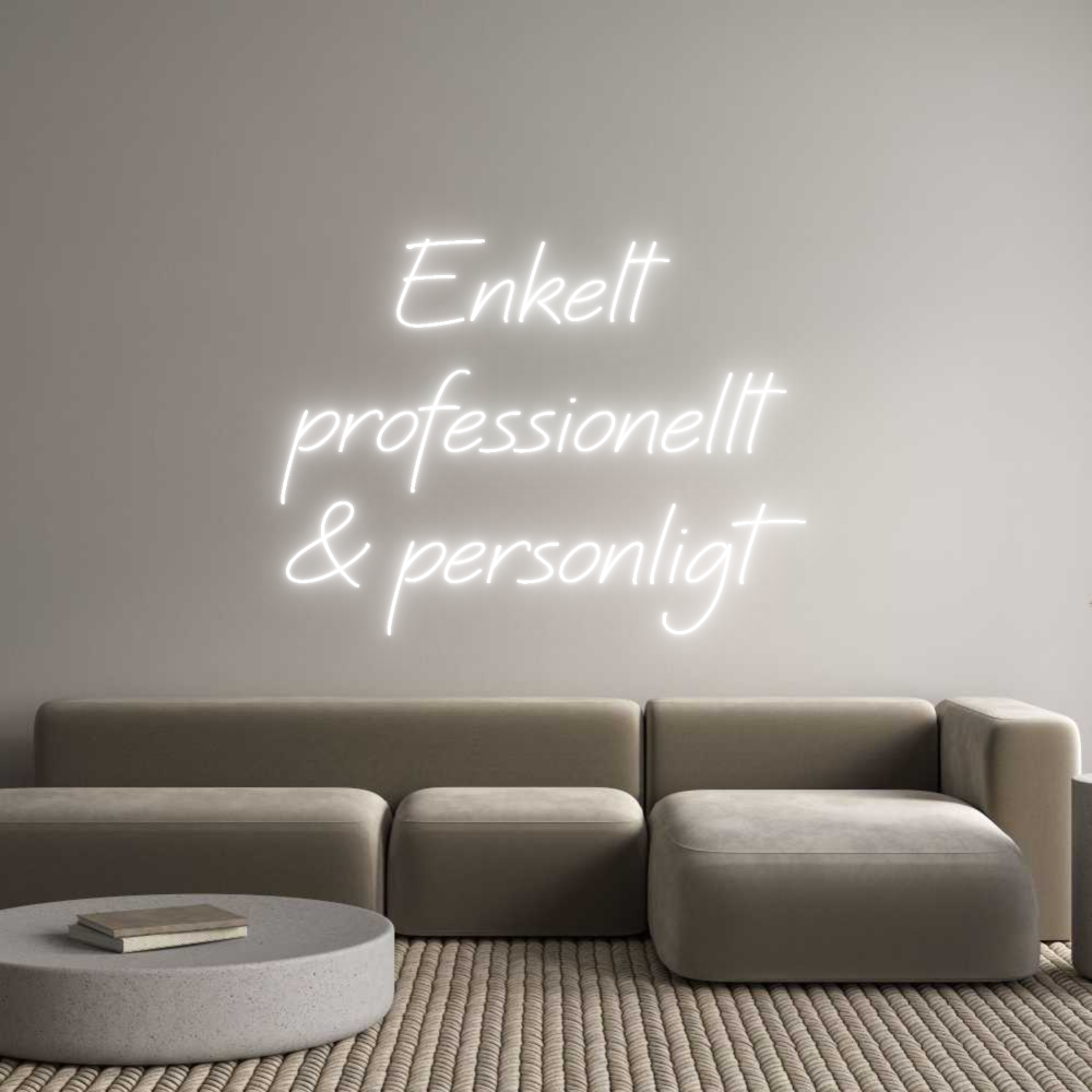 Anpassad neon: Enkelt 
prof...