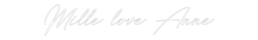 Anpassad neon: Mille love Anne