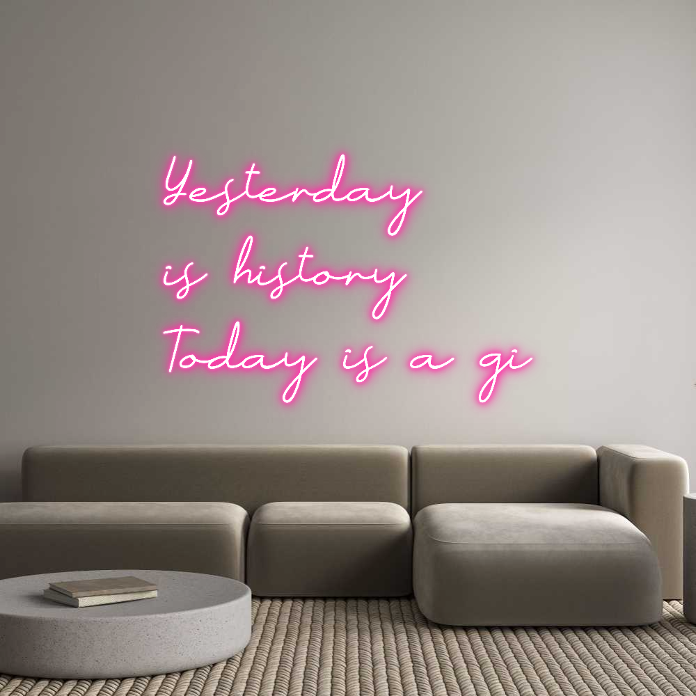 Anpassad neon: Yesterday
is...