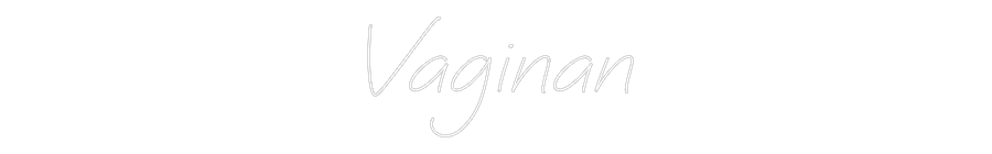 Anpassad neon: Vaginan
