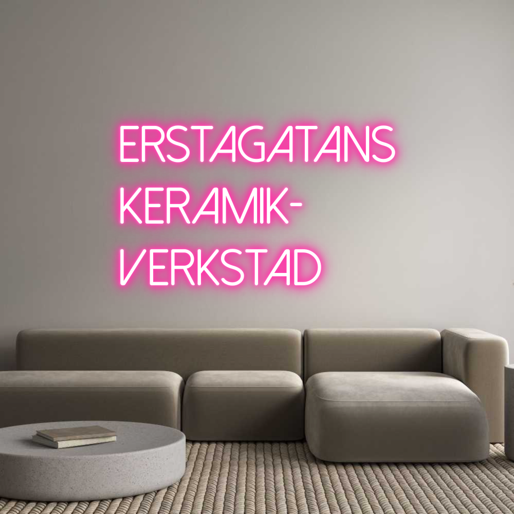 Anpassad neon: Erstagatans
...