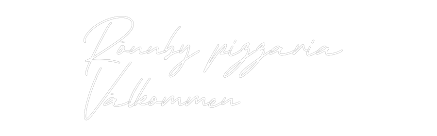 Anpassad neon: Rönnby pizzar...