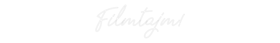 Anpassad neon: Filmtajm!