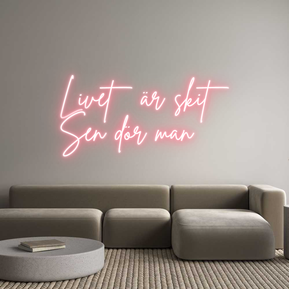 Anpassad neon: Livet är skit...