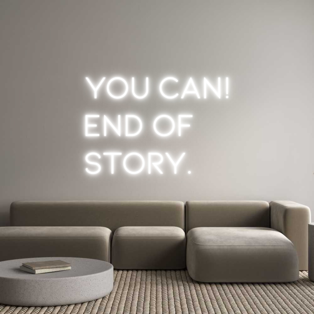 Anpassad neon: You can!
end...