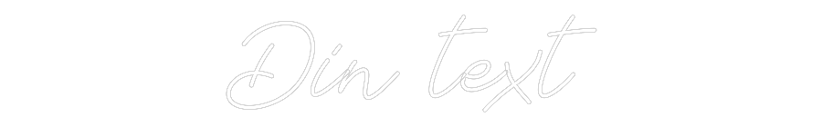 Anpassad neon: Din text